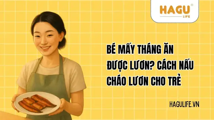 Hướng Dẫn Chi Tiết: 1 Tuần Nên Cho Bé Ăn Lươn Mấy Bữa?