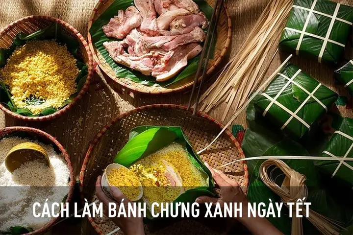 Cách Làm Bánh Chưng Xanh Ngày Tết Đúng Chuẩn Truyền Thống