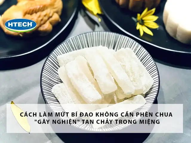Cách Làm Mứt Bí Đao Không Cần Phèn Chua
