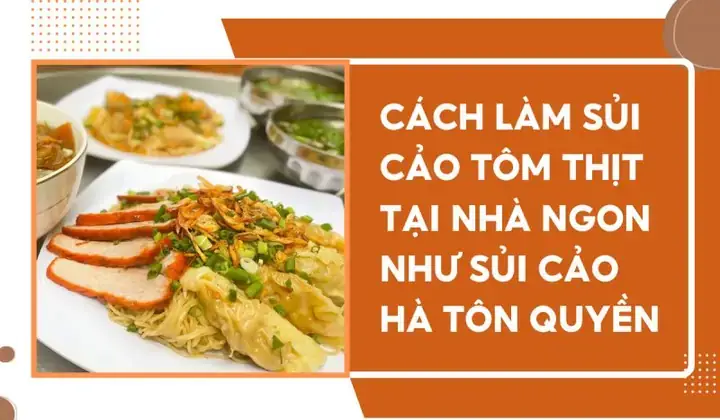 Cách Làm Sủi Cảo Người Hoa Chuẩn Vị: Hướng Dẫn Từ A Đến Z