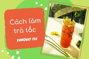 Cách Làm Trà Tắc Bằng Trà Đen