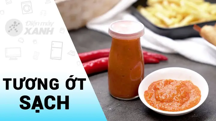 Cách Làm Tương Ớt Tại Nhà: 2 Công Thức Đơn Giản, Sạch Sẽ