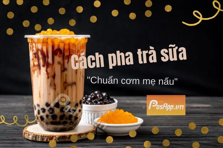 Hướng Dẫn Chi Tiết Cách Pha 35 Loại Trà Sữa Ngon Tại Nhà