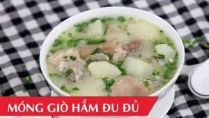 Hầm Giò Heo Bao Lâu Thì Mềm: Bí Quyết Từ Chuyên Gia Nấu Ăn