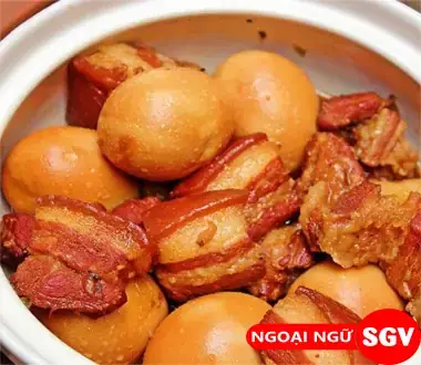 Thịt Kho Trứng Tiếng Anh Là Gì? Bí Kíp Gọi Tên Chính Xác Theo Từng Loại