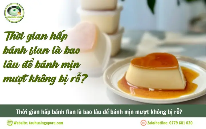 Thời Gian Hấp Bánh Flan