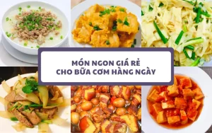 Ăn Món Gì Vừa Ngon Vừa Rẻ: 10 Món Đơn Giản, Tiết Kiệm, Đầy Mùi