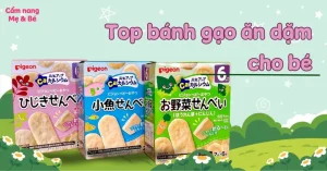 Bánh Gạo Ăn Dặm Cho Bé: Đánh Giá Chi Tiết Và Mẹo Lựa Chọn Thông Minh