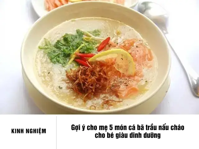 Cá Bã Trầu Nấu Cháo Cho Bé
