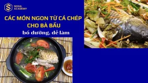 Cách Nấu Cá Chép Cho Bà Bầu: 10 Món Bổ Dưỡng, Dễ Làm Tại Nhà