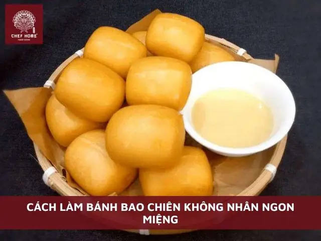 Hướng Dẫn Chi Tiết Cách Làm Bánh Bao Chiên Không Nhân Giòn Rụm Tại Nhà