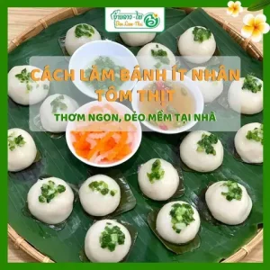 Cách Làm Bánh Nếp Nhân Thịt Gói Lá Chuối