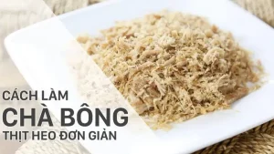 Cách Làm Chà Bông Thịt Gà Cho Bé