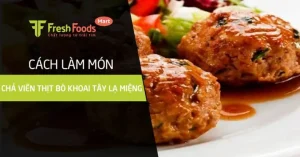 Cách Làm Chả Viên Thịt Bò Khoai Tây Giòn Rụm Tại Nhà
