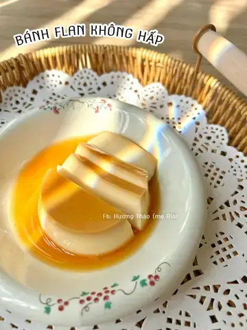 Cách Làm Flan Không Cần Hồ Cách Làm Flan Không Cần Hồ
