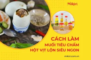 Cách Làm Muối Tiêu Chấm Hột Vịt Lộn Chuẩn Vị Từ A-z
