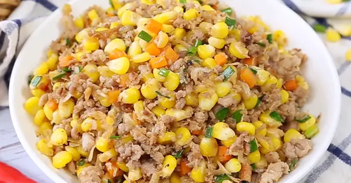 Cách Làm Ngô Xào Thịt Băm Thơm Ngon, Dinh Dưỡng Trong 10 Phút