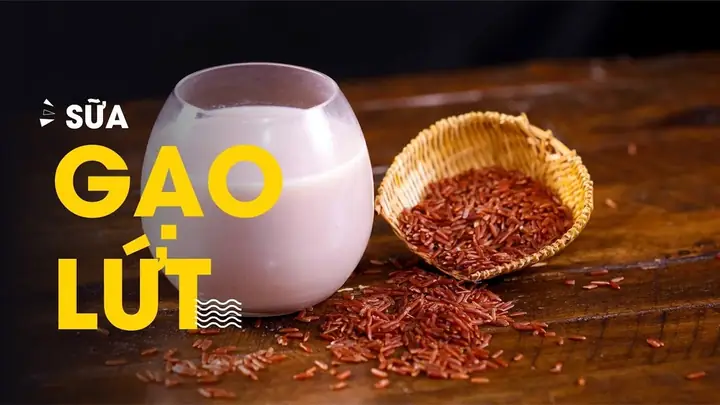 Cách Làm Sữa Gạo Lứt Tại Nhà: Hướng Dẫn Chi Tiết Từ A-z