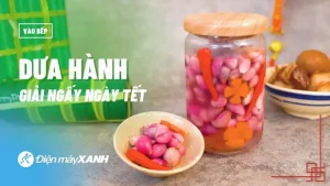 Cách Muối Dưa Hành Giòn Ngon, Không Hăng