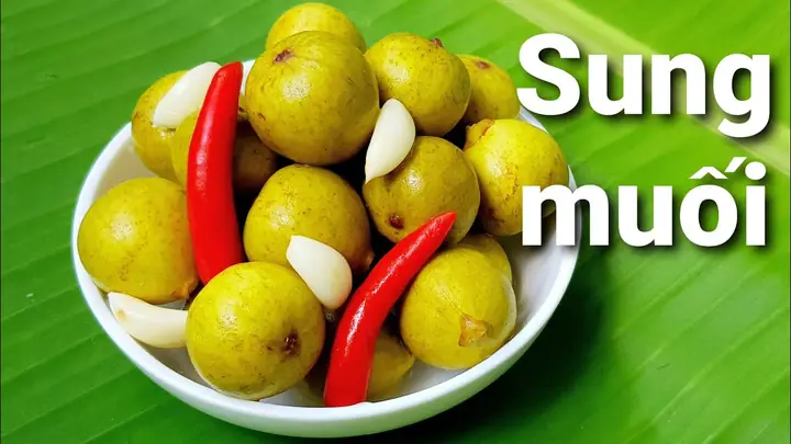 Cách Muối Sung Cả Quả Giòn Ngon, Không Nổi Váng Tại Nhà