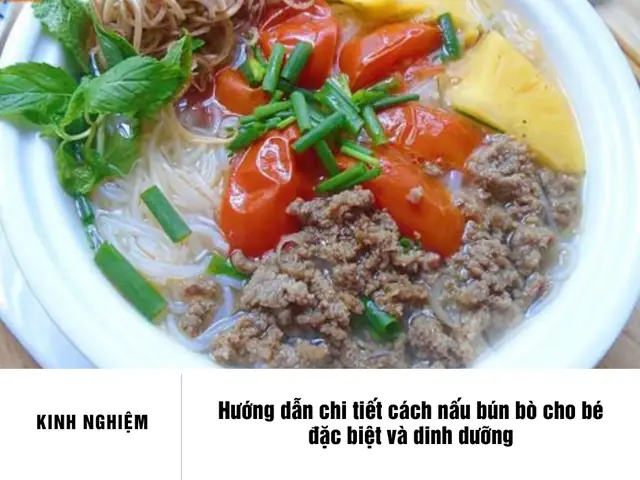 Cách Nấu Bún Bò Cho Bé: Công Thức Dinh Dưỡng & Hướng Dẫn Chi Tiết