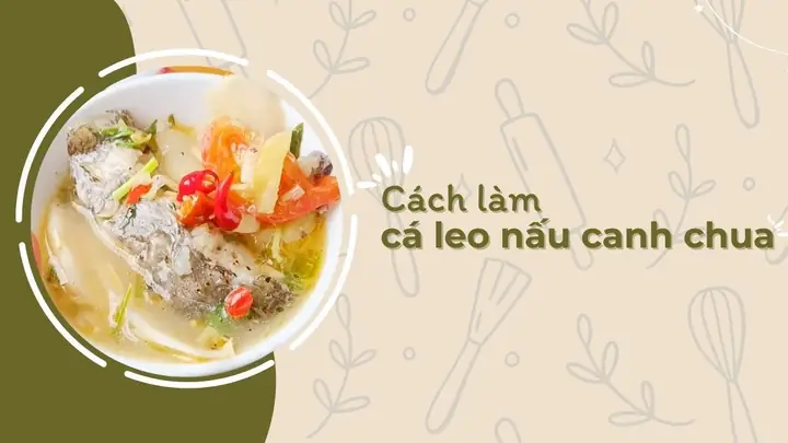 Cách Nấu Canh Chua Cá Leo Chuẩn Vị Miền Tây Tại Nhà Cách Nấu Canh Chua Cá Leo Chuẩn Vị Miền Tây Tại Nhà