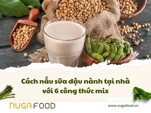 Cách Nấu Sữa Đậu Nành Đậu Xanh