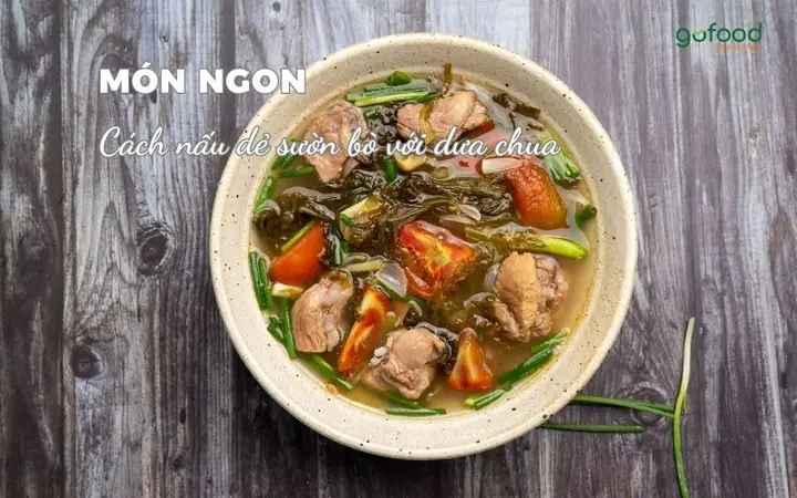 Cách Nấu Dẻ Sườn Bò Với Dưa Chua: Công Thức Đơn Giản, Thơm Ngon