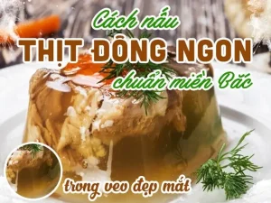 Cách Nấu Thịt Đông Chuẩn Vị Miền Bắc: Hướng Dẫn Chi Tiết Từ A-z