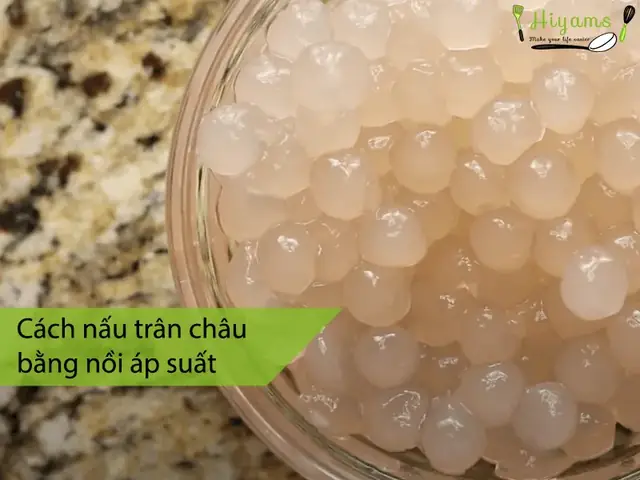 Cách Nấu Trân Châu Bằng Nồi Áp Suất: Nhanh, Mềm, Hoàn Hảo