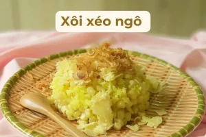 Cách Nấu Xôi Xéo Ngô Dẻo Mềm, Thơm Phức Tại Nhà