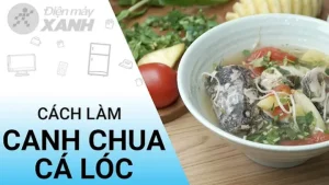 Canh Cá Lóc Nấu Chua: Công Thức Chuẩn Vị, Dễ Làm Cho Cả Nhà