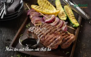 Ăn Eat Clean Với Thịt Bò: 5 Công Thức Vàng Siết Dáng, Đủ Dinh Dưỡng