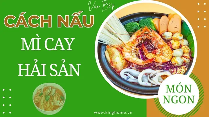Cách Làm Mì Cay Từ Mì Tôm Chuẩn Vị Nhà Hàng