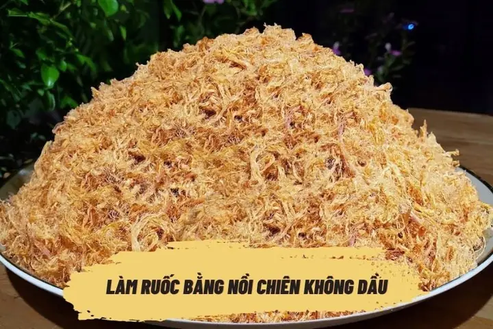 Hướng Dẫn Chi Tiết Cách Làm Ruốc Bằng Nồi Chiên Không Dầu Tại Nhà