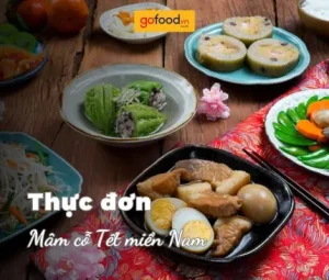 Mâm Cơm Tết Miền Nam: 10 Món Ăn Truyền Thống & Ý Nghĩa Văn Hóa