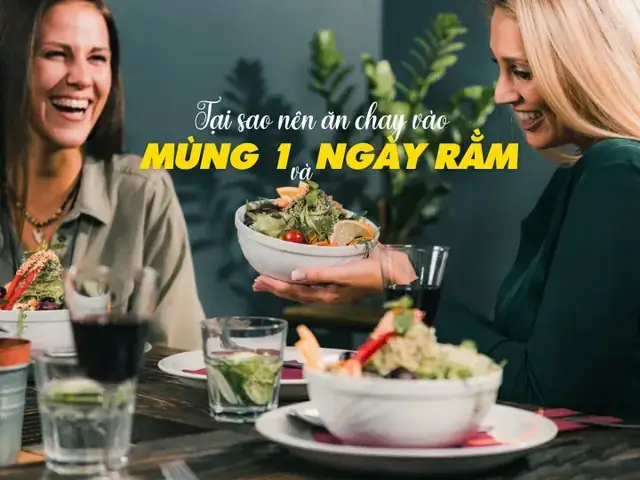 Ăn Chay Mùng 1 Tết: Tại Sao Nên Thử Và Cách Làm Đúng?