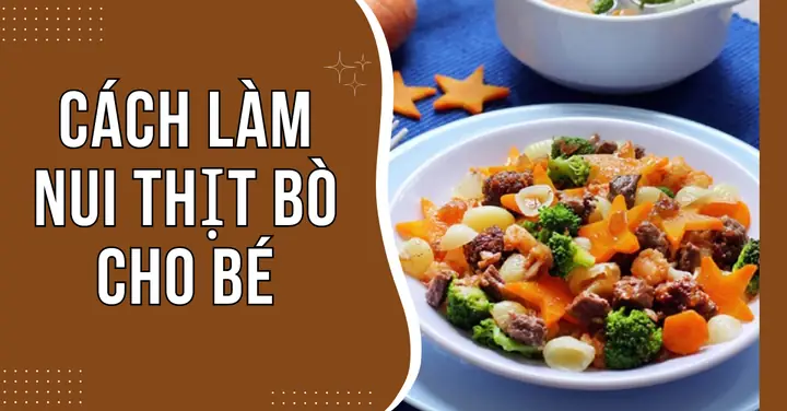 Nui Xào Bò Cho Bé