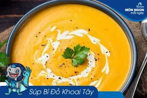 Hướng Dẫn Chi Tiết Cách Nấu Súp Bí Đỏ Khoai Tây Cho Bé